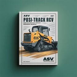 ASV Posi-Track RCV Track Loader Service Repair Workshop Manual PDF