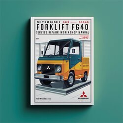 Mitsubishi FG35 FG40 Forklift Trucks Service Repair Workshop Manual PDF