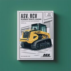 ASV RCV Rubber Track Loader Operation Service Repair Workshop Manual PDF