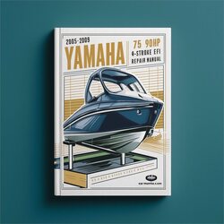 2005-2009 Yamaha 75 90HP 4-stroke EFI Outboard Service Repair Workshop Manual PDF
