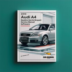 2010 Audi Quattro A4 Software Service Repair Workshop Manual PDF