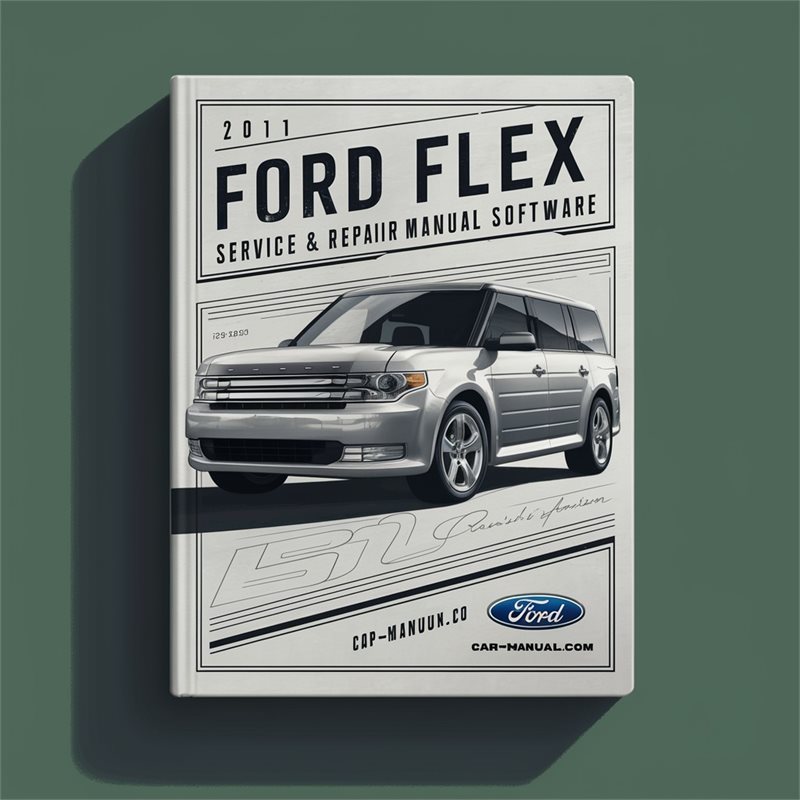 2011 Ford Flex Software Service Repair Workshop Manual PDF