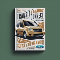 2011 Ford Transit Connect Software Service Repair Workshop Manual PDF