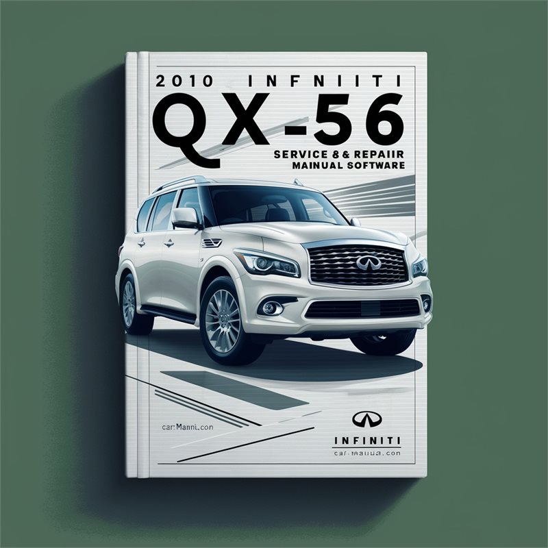 2010 Infiniti QX Models QX56 Software Service Repair Workshop Manual PDF