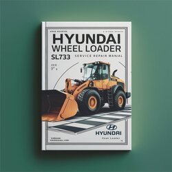 Hyundai Wheel Loader SL733 Service Repair Workshop Manual PDF