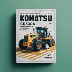 Komatsu Gd530a/gd530aw/gd650a/gd650aw/gd670a/gd670aw Series Motor Grader Service Repair Workshop Manual PDF