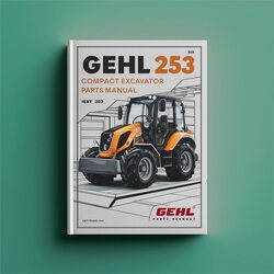 Gehl 253 Compact Excavator Parts Catalog PDF