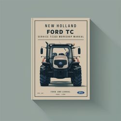 New Holland Ford TC TC33 TC33D TC25 Service Repair Workshop Manual PDF