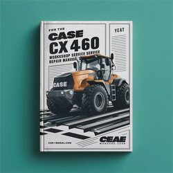 Case CX460 CX 460 Service Repair Workshop Manual PDF