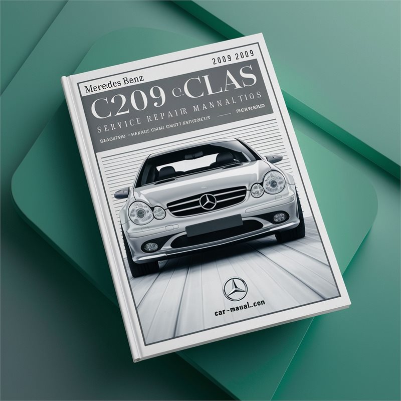 2003-2009 Mercedes CLK Class Benz C209 Service Repair Workshop Manual PDF