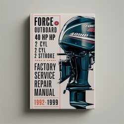 1992-1999 Force Outboard 40 Hp 40HP 2 Cyl 2-stroke Service Repair Workshop Manual PDF