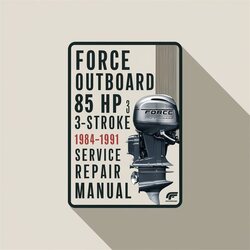 1984-1991 Force Outboard 85 Hp 3 Cyl 2-stroke Service Repair Workshop Manual PDF
