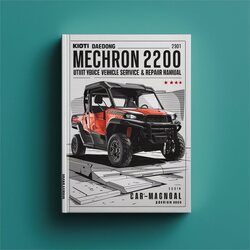 Kioti Daedong Mechron 2200 UTV Utility Vehicle Top Rated Service Repair Workshop Manual PDF
