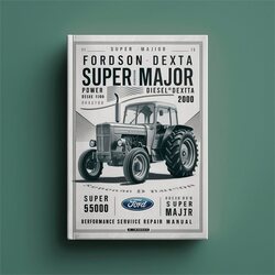 2000 Fordson Dexta, Super Power Major, Major Diesel Tractor Ford , 5000 Service Repair Workshop Manual PDF