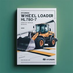 Hyundai Wheel Loader HL780-7A Service Repair Workshop Manual PDF