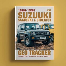 1986-1996 Suzuki Geo Tracker Samurai Sidekick Service Repair Workshop Manual PDF