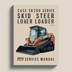 Case SR200 Alpha Series Skid Steer Loader Service Repair Workshop Manual PDF