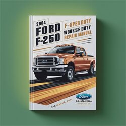 2004 Ford Super Duty F-250 F250 Service Repair Workshop Manual PDF