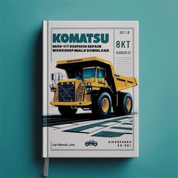 Komatsu 860E-1KT Dump Truck (sn: A30036 Up) SN: Service Repair Workshop Manual PDF