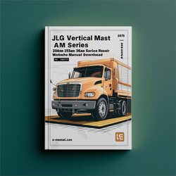 JLG Vertical Mast AM Series 20AM 25AM 30AM 36AM 41AM (p/n:3120752) Service Repair Workshop Manual PDF