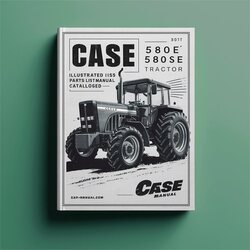 Case 580E 580SE Tractor Illustrated Catalog-improved Parts Catalog PDF
