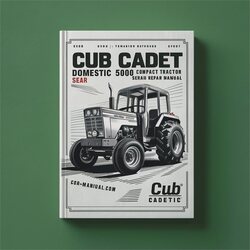 Cub Cadet Domestic 5000 Series Compact Tractor Service Repair Workshop Manual PDF