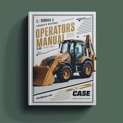 Case L Series 2 Loader Backhoe Operators Operator's Manual PDF