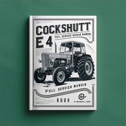 Cockshutt E4 Tractor Service Repair Workshop Manual PDF