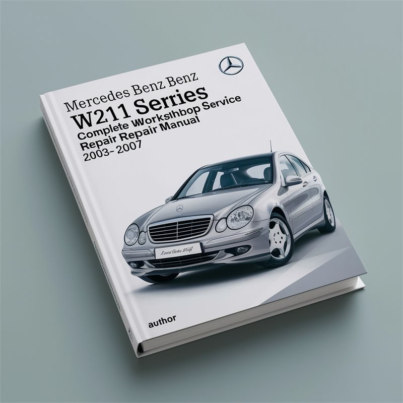 2003-2007 Mercedes Benz W211 Series Service Repair Workshop Manual PDF
