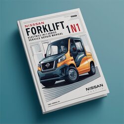 Nissan Forklift Electric 1n1 Series Service Repair Workshop Manual PDF