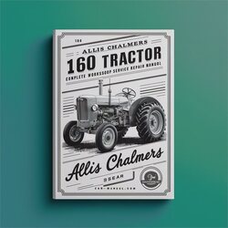 Allis Chalmers 160 Tractor Service Repair Workshop Manual PDF