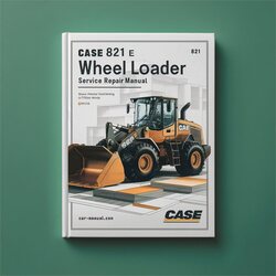 Case 821 E Wheel Loader Service Repair Workshop Manual PDF