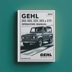 Gehl 253 303 353 373 Operators Operator's Manual PDF