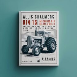 Allis Chalmers D14 D15 Series II D17 III IV Tractor Service Repair Workshop Manual PDF
