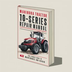 Mahindra Tractor 10-series Parts Service Repair Workshop Manual PDF