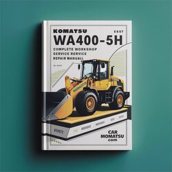 Komatsu WA400-5H Wheel Loader Service Repair Workshop Manual PDF