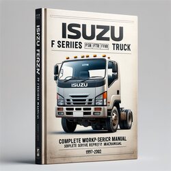 1997-2002 Isuzu FSR F Series Truck FTR FVR Service Repair Workshop Manual PDF