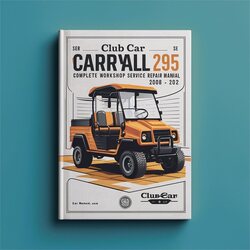2008-2012 Club Car Carryall 295 SE XRT 1550 Service Repair Workshop Manual PDF