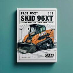 Case 85XT 90XT 95XT Skid Steer Service Repair Workshop Manual PDF