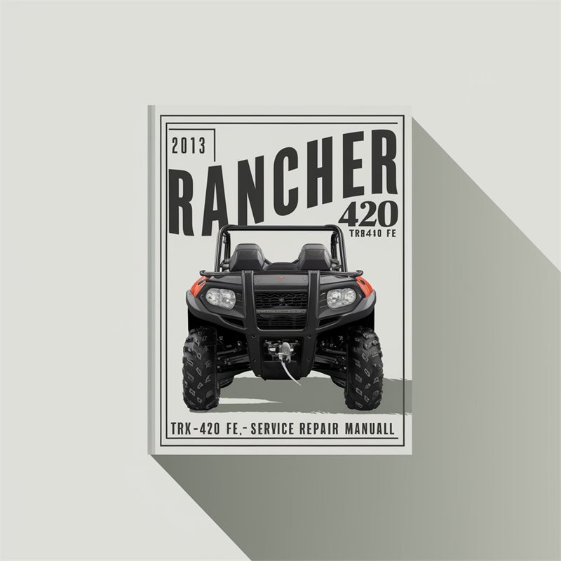 2007-2013 Holden FE Rancher 420 (trx420 FM TE TM FPE Fpm) Servcie (highly FSM Preview) Service Repair Workshop Manual PDF