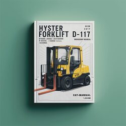 Hyster Forklift Type D117: H36.00e (H800E) H40.00e (H880E) H44.00e (H970E) H48.00e (H1050E) Service Repair Workshop Manual PDF