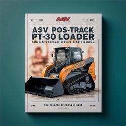 ASV POSI-TRACK PT-30 Track Loader Service Repair Workshop Manual PDF