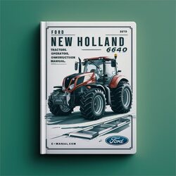 Ford New Holland 6640 Tractor Tractors Operators Owner Instruction -improved Service Repair Workshop Manual PDF