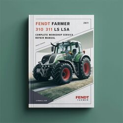 Fendt Farmer 310 311 LS LSA Tractor Service Repair Workshop Manual PDF