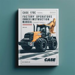 Case 170C Excavator Operators Owner Instruction -improved Service Repair Workshop Manual PDF