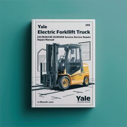 Yale Electric Forklift Truck: ESC020AB ESC025AB ESC030AB Service Repair Workshop Manual PDF