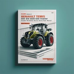 Claas Renault Temis 550 610 630 650 Tractor Service Repair Workshop Manual PDF