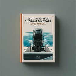 BF75 BF100 BF8A Outboard Motors Shop Service Repair Workshop Manual PDF
