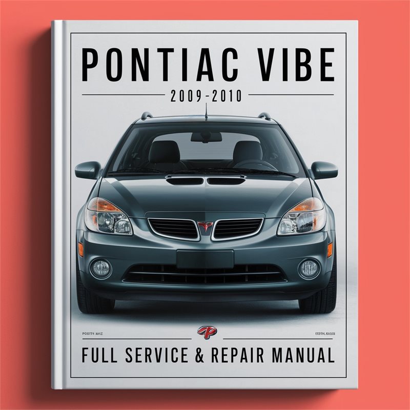 2009-2010 Pontiac Vibe Service Repair Workshop Manual PDF