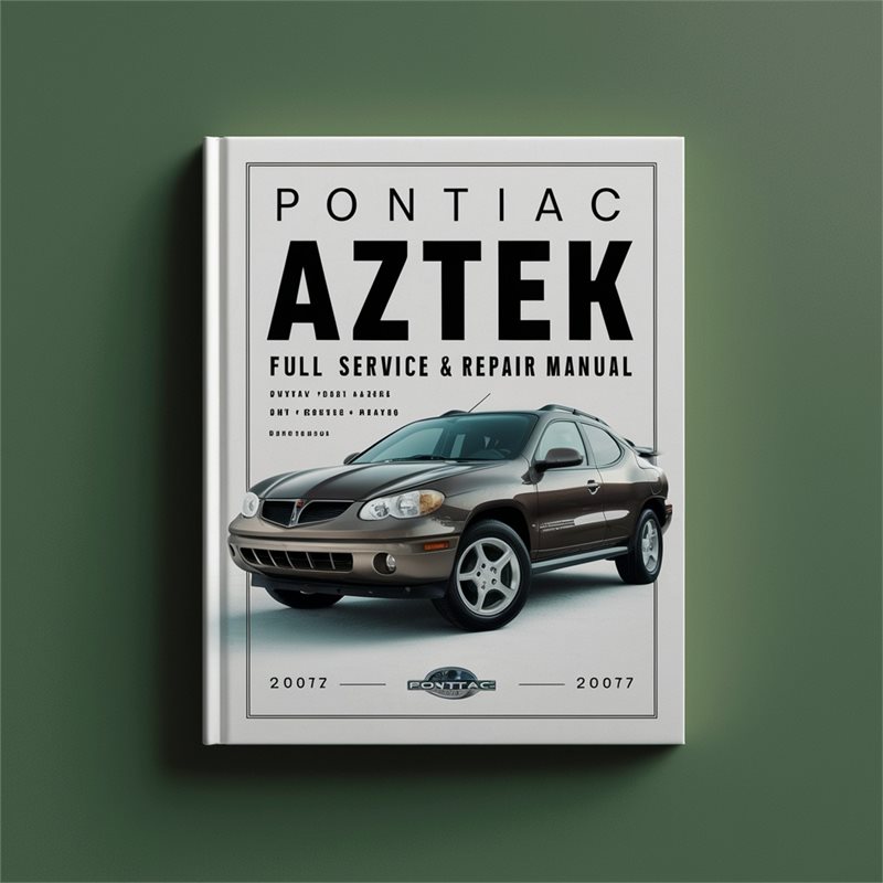 2002-2007 Pontiac Aztek Service Repair Workshop Manual PDF